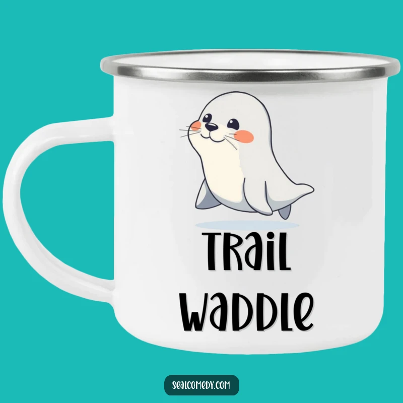 Durable Funny Waddling Seal Camping Mug: Journey On with Joyful Sips