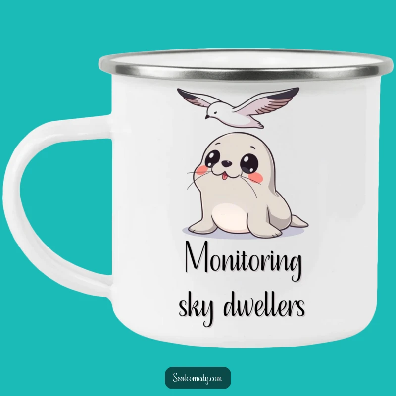 Funny Seal Watch Camp Mug: Alert Animal Enamel Cup, Unique Funny Gift