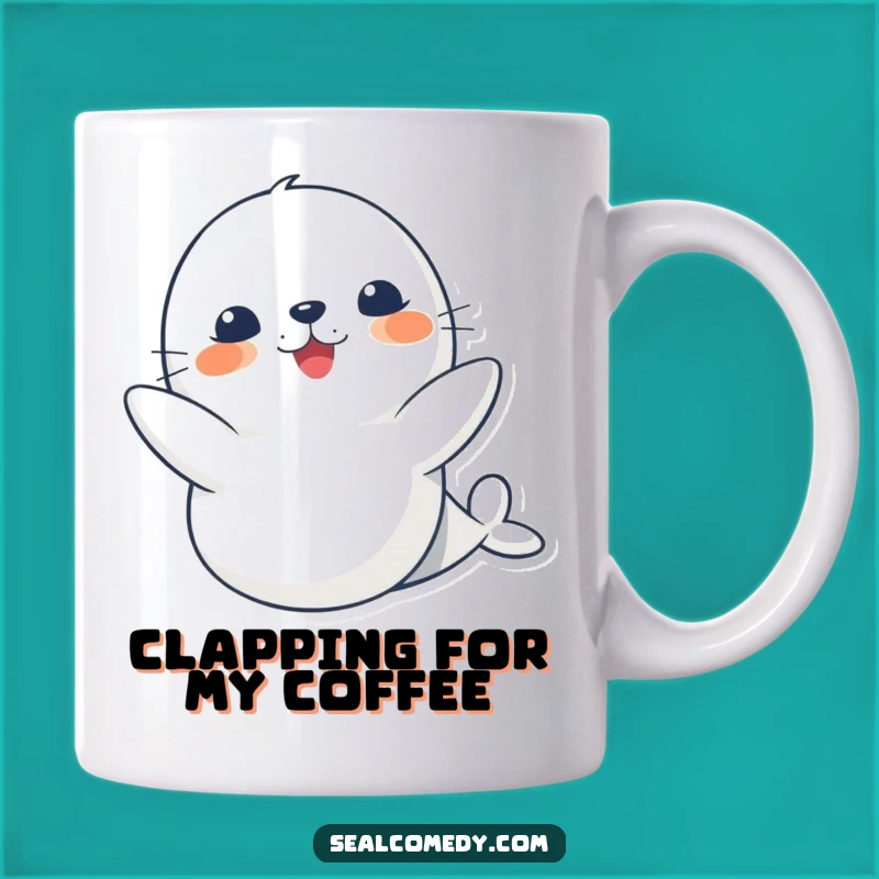 Funny Cute Seal Clapping Mug: Celebrate Every Moment with Joy!