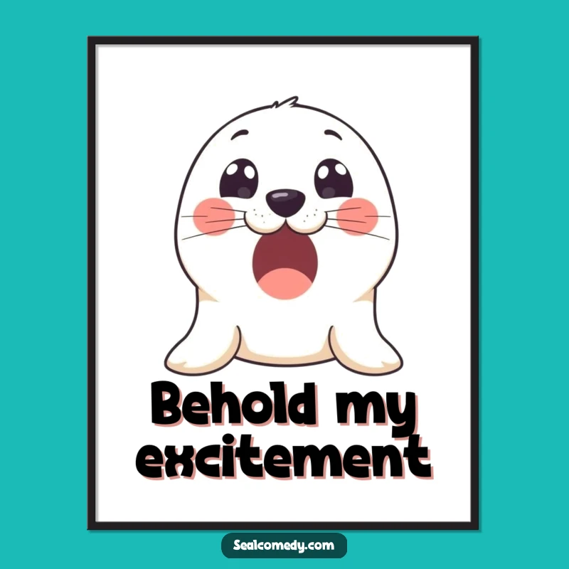 Funny Excited Seal Digital Art: Printable Wonder for Your Walls, Perfect Funny Gift