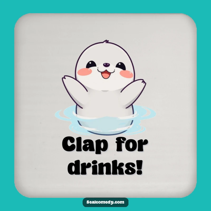 Funny Seal Clapping Coasters - Celebrate Every Sip!