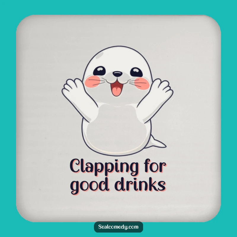 Funny Happy Seal Clapping Drink Coaster: Protect Surfaces with This Hilarious Aquatic Cheer