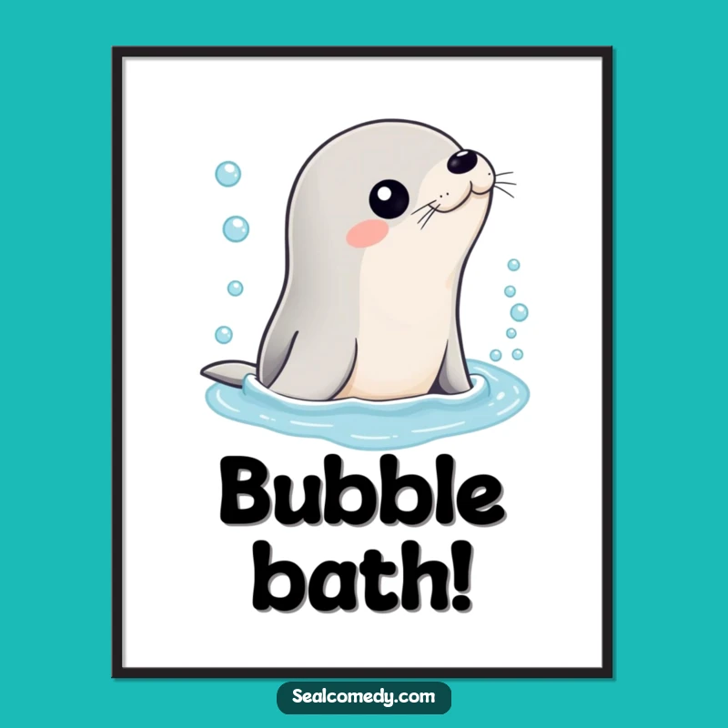 Funny Bubbly Water Seal Poster: Add Refreshing Humor to Your Walls