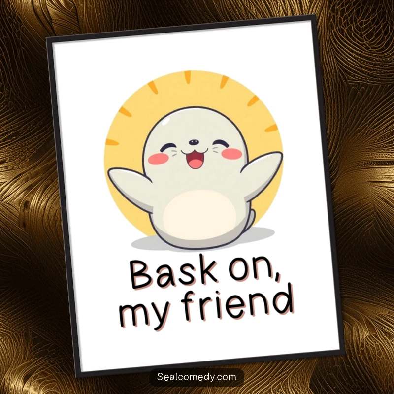 Funny basking seal poster art with flippers extended, exuding joyful relaxation and sunny vibes, perfect for bringing warmth to any room.