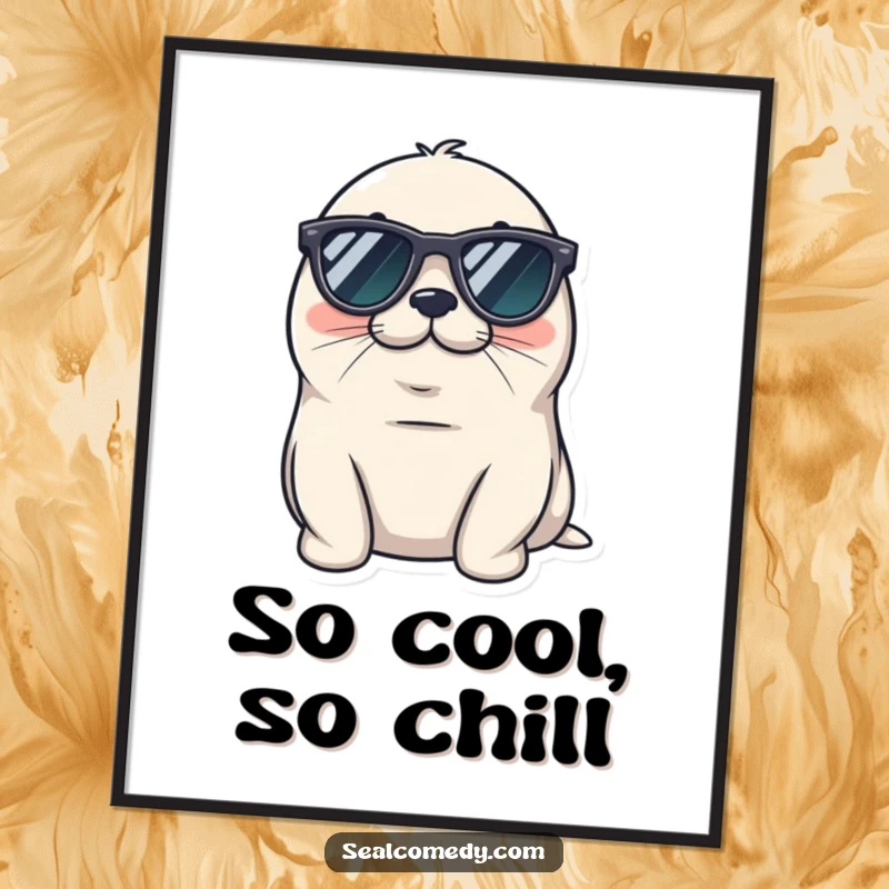 Funny seal poster wearing tiny sunglasses, looking cool and relaxed, a chill marine mammal with awesome shades.
