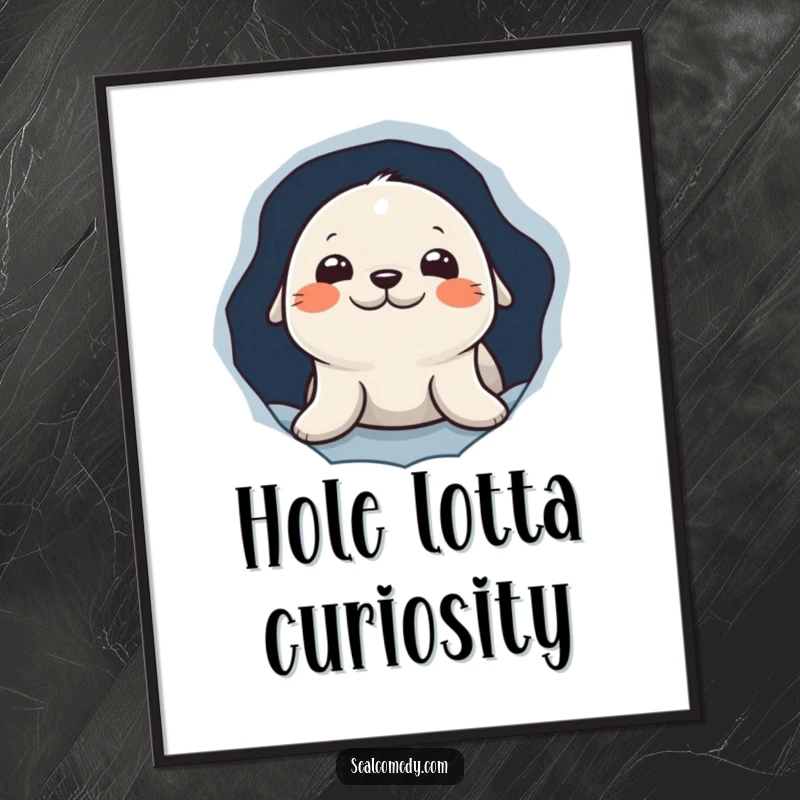 Funny poster of a curious seal character peeking out from a hole in the ice, evoking a sense of playful mystery.