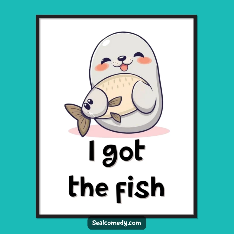 Funny Proud Seal Fishing Poster: Decorate with This Hilarious Catch of the Day Art