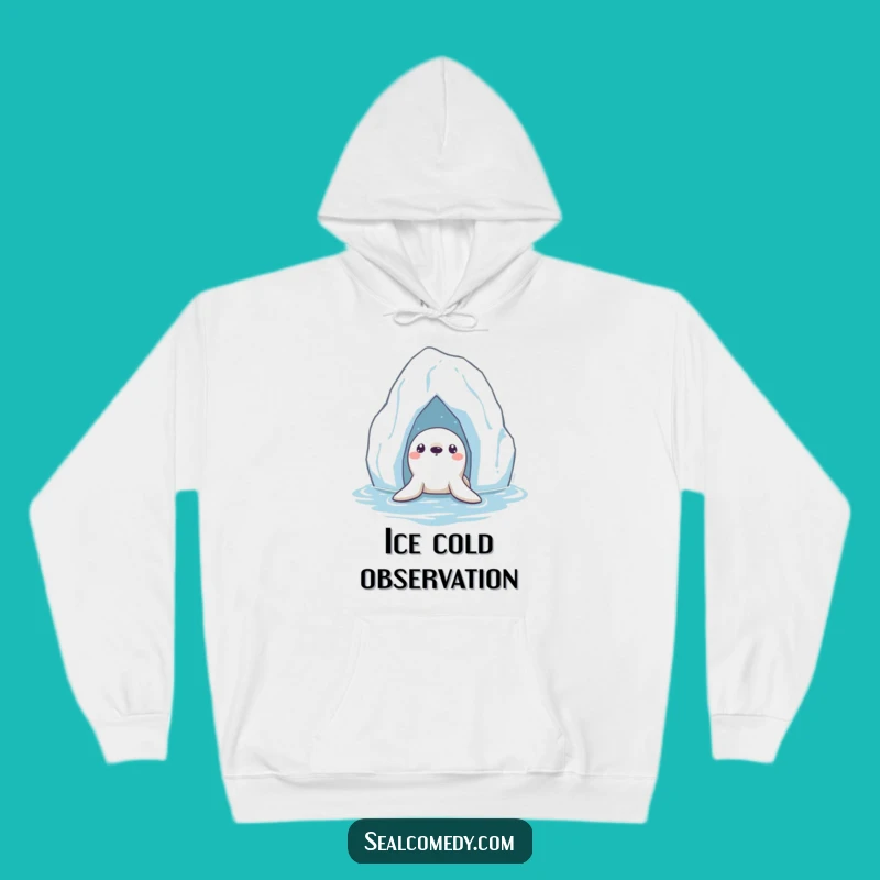 Funny Seal Iceberg Hoodie: Cozy Explorer Sweatshirt, Essential Funny Gift