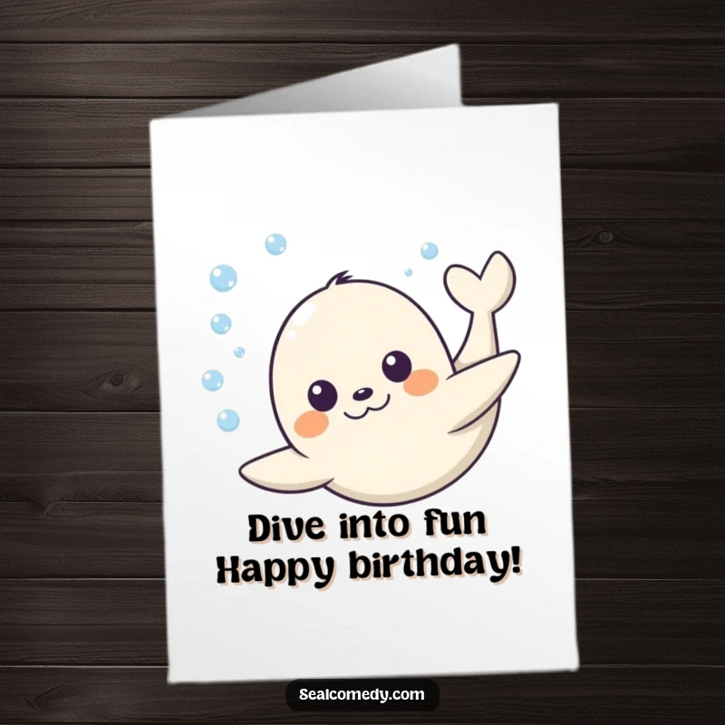 Funny Free Printable Birthday Card: A happy seal with a wide grin dives gracefully underwater, celebrating joyfully.