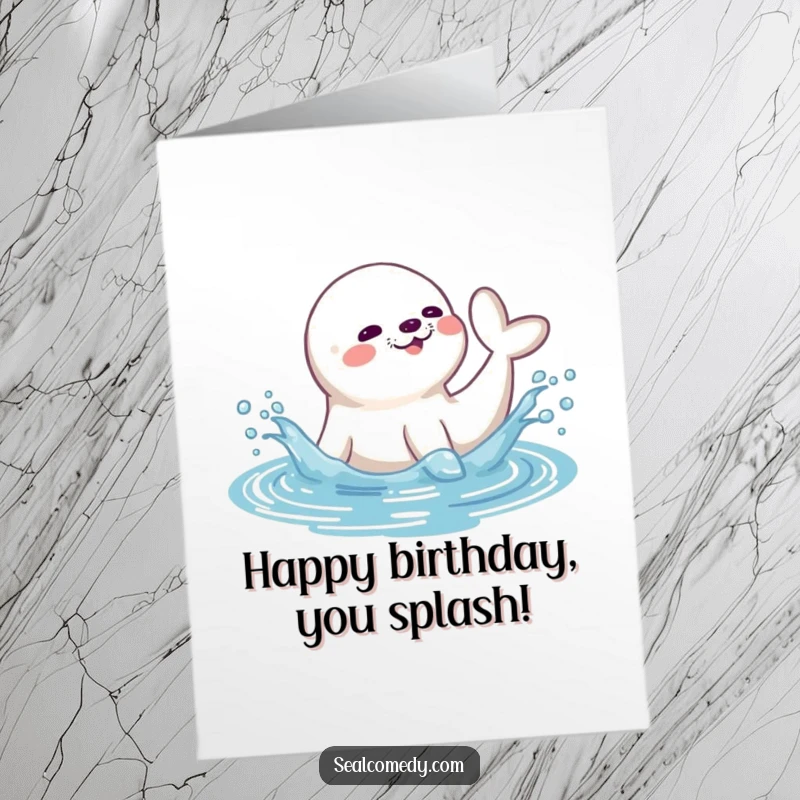 Funny Free Printable Birthday Card: Cute seal playfully splashing water with its tail, celebrating a birthday with glee.