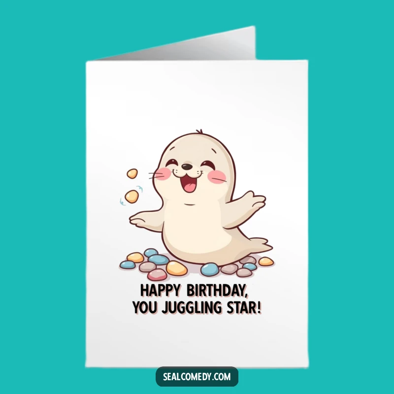 Free Printable Juggling Seal Birthday Card: Funny Downloadable Gift for Playful Souls!