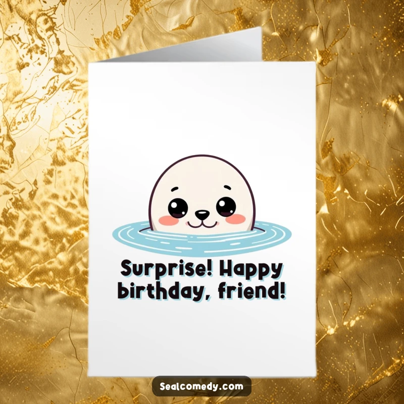 Funny Free Printable Seal Birthday Card, a curious seal peeking from water with wide eyes, a unique downloadable gift.