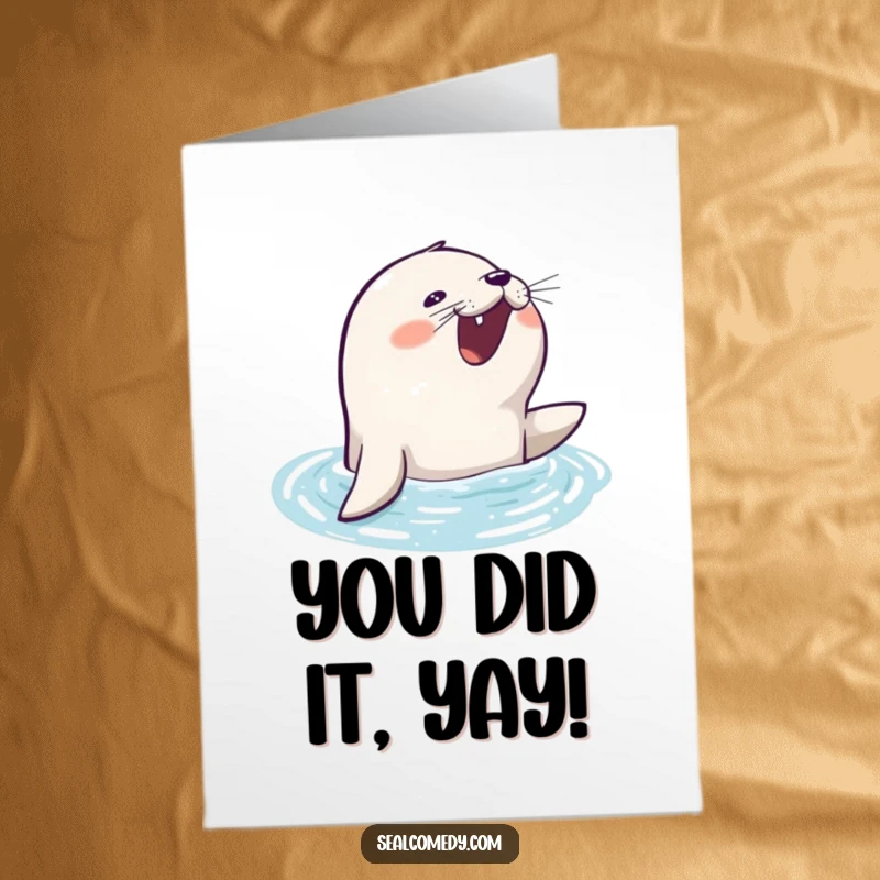 Funny Free Printable Congratulations Card: Seal surfacing, barking with excitement to celebrate success.
