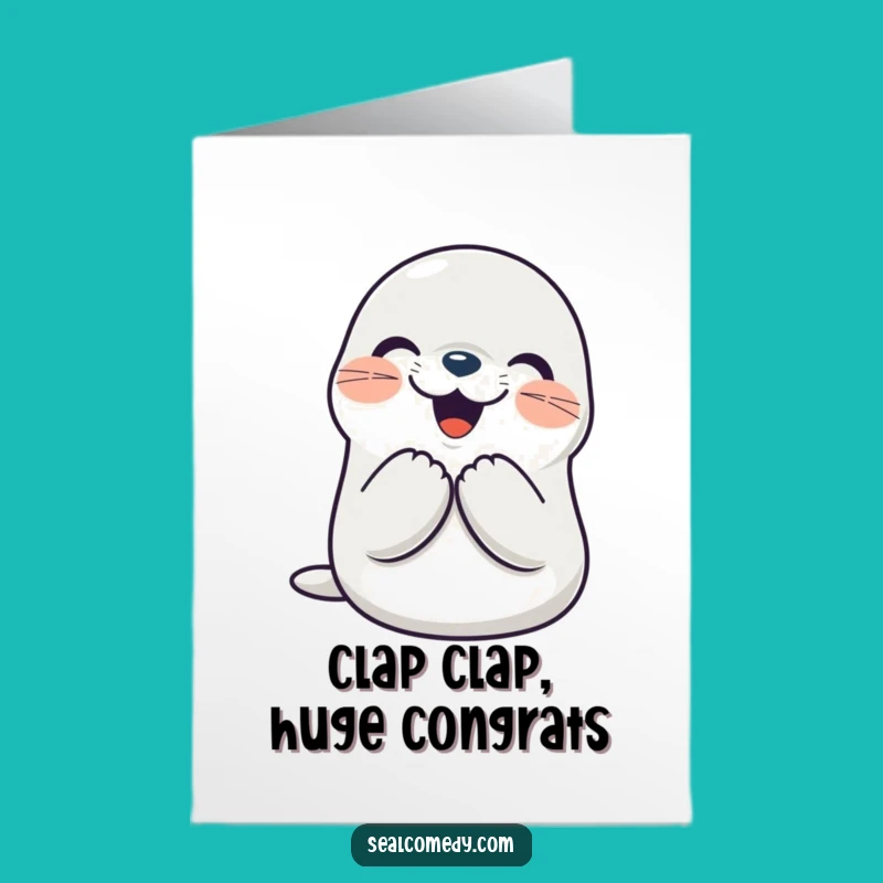 Free Printable Congrats Card: Funny Happy Seal Clapping, Joyful Achievement Downloadable Gift