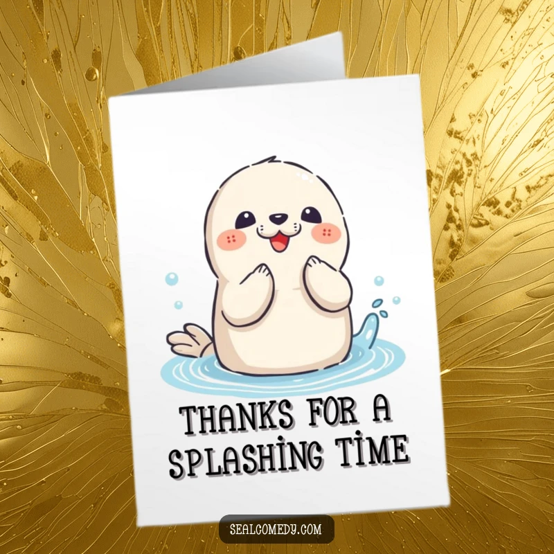 Funny Free Printable Seal Thank You Card: Playful seal clapping flippers, splashing happily, grateful.