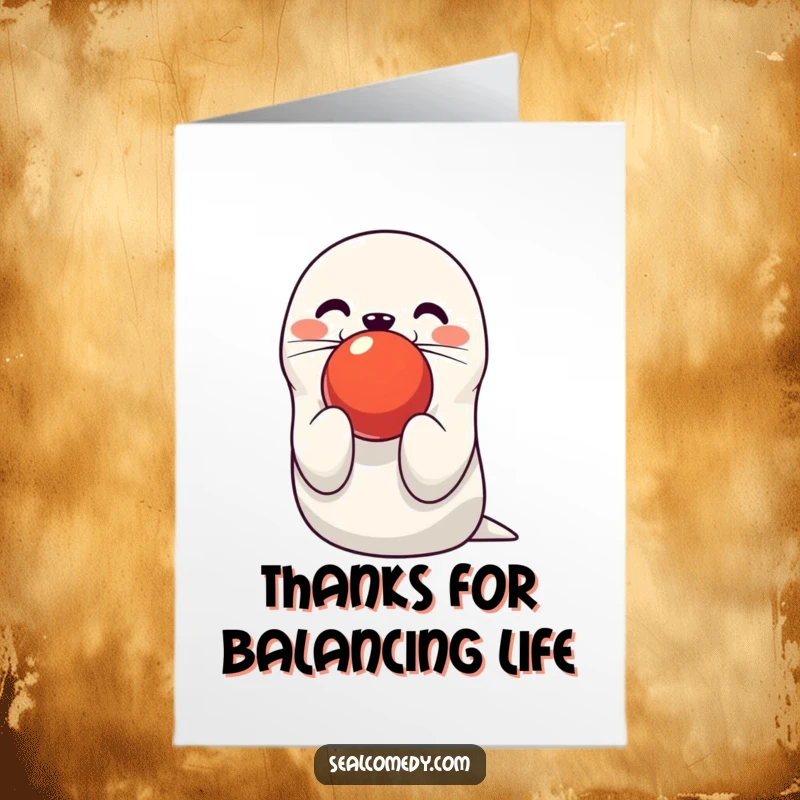 Funny Free Printable Thank You Card: Cute seal character balancing a bright red ball on its nose, expressing thanks.