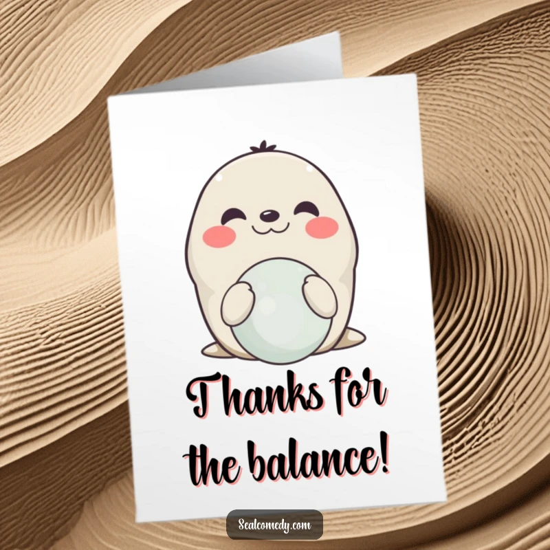 Funny Free Printable Thank You Card: A smiling seal balances a ball on its nose as a thank you gesture.