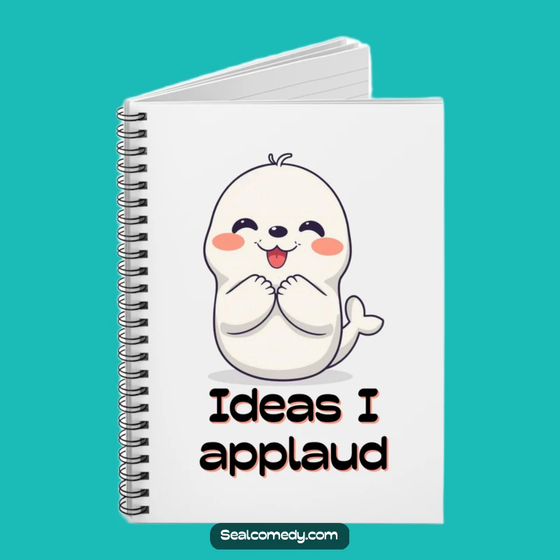 Funny Seal Clap Notebook: Capture Ideas, Perfect Gift for Joyful Writers