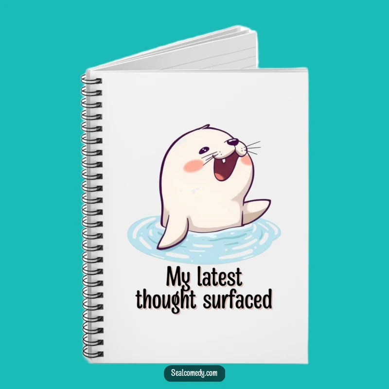 Funny Eager Seal Notebook: Jot Down Happy Thoughts - Perfect Funny Gift for Writers!