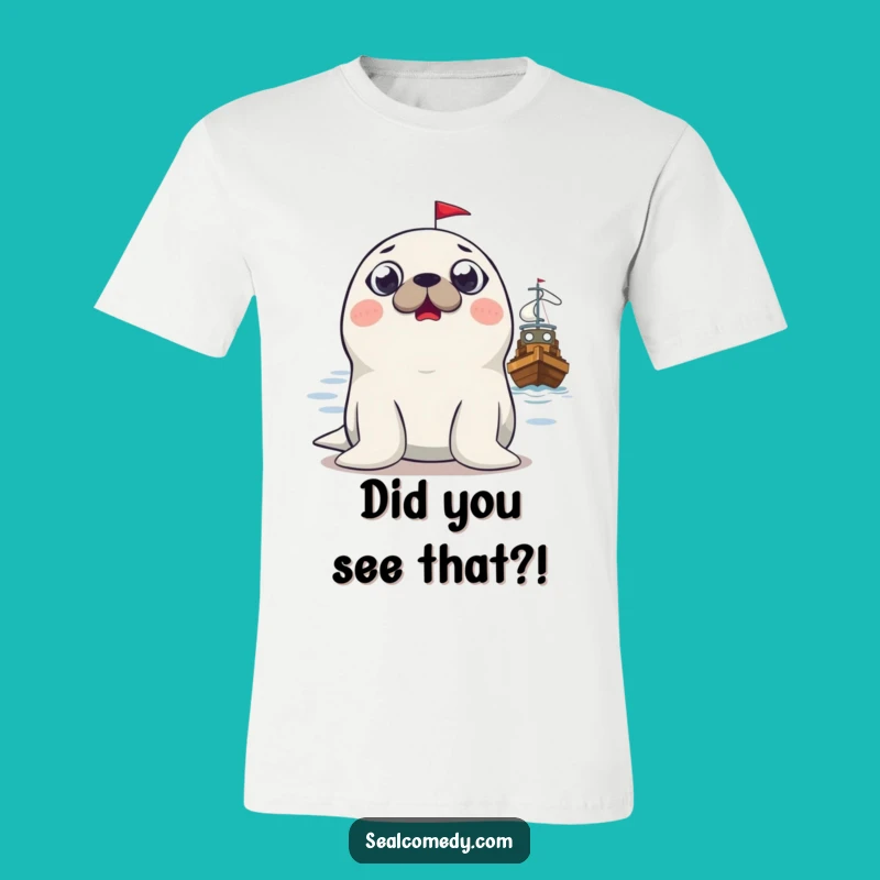 Funny Surprised Seal T-Shirt: Wide-Eyed Reaction to Boat, Hilarious Gift Idea